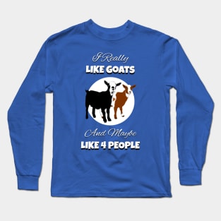 I Like Goats Long Sleeve T-Shirt